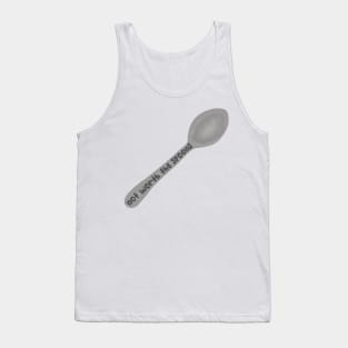 Not worth the spoons Tank Top